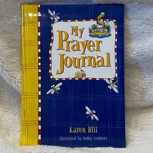 My Prayer Journal by Karen Hill Hardback Book for Kids Ages 5-9 NWT
